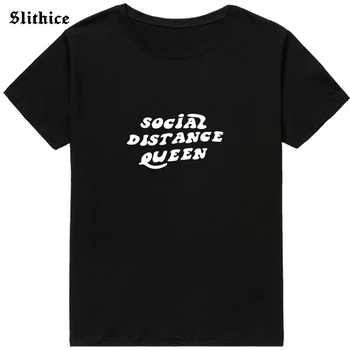SOCIALINĖS ATSTUMAS KARALIENĖ Mados Vasaros marškinėliai Moterims Top marškinėliai Hipster Atsitiktinis Grafinis t-shirt Lady tee mujer camisetas