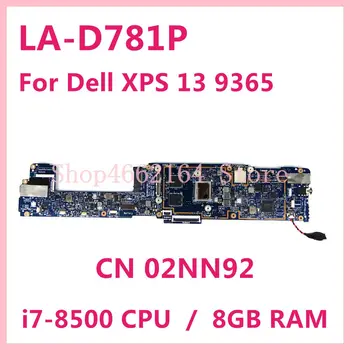 KN 02NN92 BAZ80/CAZ80 LA-D781P i7-8500 CPU, 8GB RAM Mainboard Dell XPS 13 9365 2NN92 Nešiojamas Plokštė Testuotas