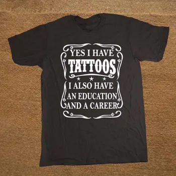 Vyrai T Shirts Tatuiruotė, Aš Taip Pat Turėti Švietimo Ir Karjeros Medvilnės Viršų Trumpomis Rankovėmis Didelis Dydis, T-Marškinėliai Vyrams Juokinga Tshirts