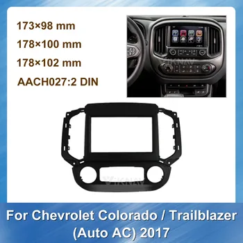 Automobilių Facia už Chevrolet Colorado Novatoriškumą AUTO AC 2017 Automobilio Radijo Adapterį Skydelis Brūkšnys Rinkinys Apdaila Fasciją Plokštė, Stereo DVD