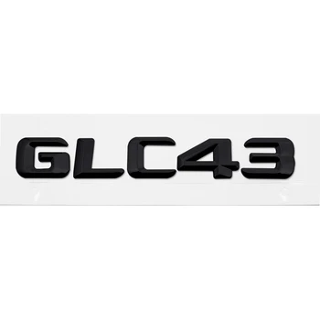Automobilių Galinis Kamieno Emblema ir Užrašu Ženklelis Lipdukas GLC43 GLC63 GLC200 GLC300 Mercedes Benz AMG W204 W203 W211 W210 W212 W205 Cla