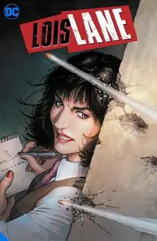 Lois Lane: liaudies Priešas
