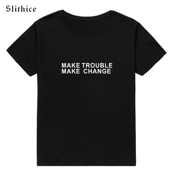 Slithice, KAD PROBLEMŲ KEISTI Mados moterų T-shirt Juoda Viršuje Atsitiktinis Moterų Marškinėlius trumpomis rankovėmis Hipster Camiseta Feminina