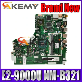NM-B321 plokštė Lenovo 320-15ACL 320-15AST plokštė DG425 DG525 DG725 NM-B321 E2-9000U CPU Test OK, originalus darbas