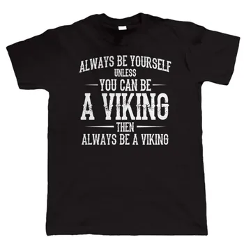 Visada Sau Neribotas Jums Gali Būti Vikingų Vyrai Juokingi Marškinėliai - Dovana