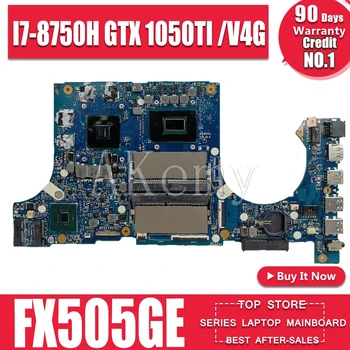 Akemy FX505GE Plokštę Už Asus TUF Žaidimų FX505G FX505GE FX505GD 15.6 colių Mainboard I7-8750H GTX 1050TI /V4GB GDDR5