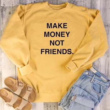 Uždirbti pinigus ne draugai šūkis moterų mados unisex medvilnės atsitiktinis hipster palaidinukė mergaitei dovana grunge tumblr puloveriai viršūnes M562