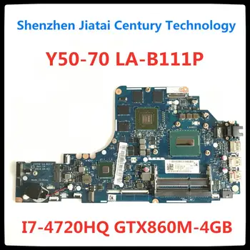 Nemokamas Pristatymas ZIVY2 LA-B111P Nešiojamojo kompiuterio motininė plokštė Lenovo Y50-70 originalus mainboard I7-4720HQ/4710HQ GTX860M-4GB TESTUOTAS OK