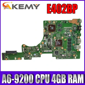 Akemy E402BP Nešiojamojo kompiuterio motininė Plokštė, Skirta Asus E402BP E402B Sąsiuvinis mainboard bandymo GERAI A6-9200 CPU 4 GB RAM