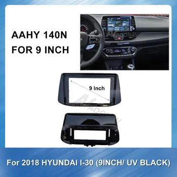9 colių Automobilinis Garso Rėmo Automobilio Radijo Fasciją gps navigacijos fasciją skydelis tinka HYUNDAI i-30 2018 Automobilių Plastikinis Rėmas Fasciją
