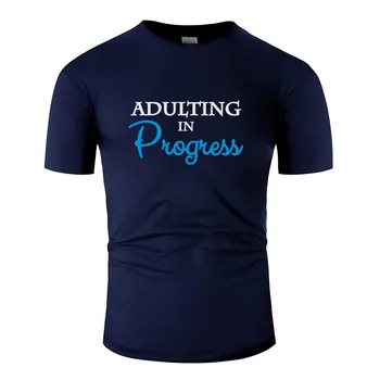 Naujausias Adulting Pažanga T Marškinėliai Mens Įgulos Kaklo Tee Marškinėliai Camisas Marškinėliai Medvilnės Hiphop Viršų